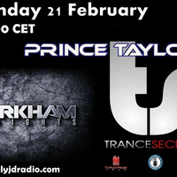 Trance Secrets 007 with Prince Taylor &amp; guests Arkham Knights by Prince Taylor