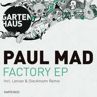 Paul Mad - DikAbot (Original Mix) by Gartenhaus