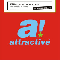 HORNY UNITED FEAT. ALRAY - &quot;Good Things&quot; // Mart Nu Disco Re-Smash by ATTRACTIVE MUSIC