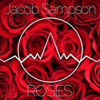 Roses (Original Mix) by Jacob Sampson