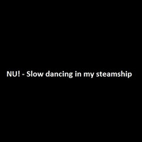 Slow Dancing In My Steamship by afaufafa