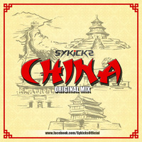 China (Original Mix) by Sykicks by Sykicks
