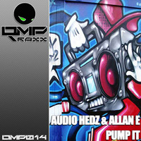 Audio Hedz & Allan E - Pump It [Released 17.10.14 on OMPTraxx] by AudioHedz
