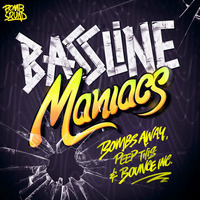 Bombs Away, Peep This &amp; Bounce Inc - Bassline Maniacs (Sky Jackson Remix) by Dj-avey Richi (Sky Jackson)