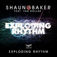 Shaun Baker feat. Yan Dollar - Exploding Rhythm (Alex Greed Remix) PREVIEW by Alex Greed