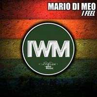 Mario Di Meo - I Feel (Original Mix) by Mario Di Meo Dj