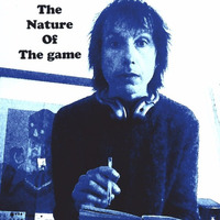The Nature Of The Game by jim manser