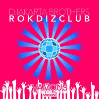 Rokdizclub (Original Mix) OUT NOW ! by Djakarta Brothers (XDJ & Reza Bukan)