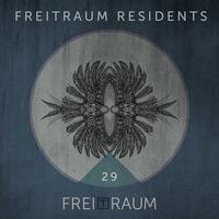 Freitraum Residents - FREITRAUM Podcast 29 by BARTi