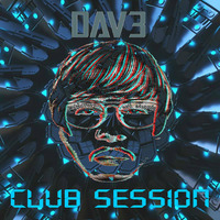 Dav3 - Club Session (Mix Series 15) by DAV3