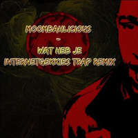 Wat heb je? (Internetgekkies Trap Remix) by MBL Sounds