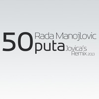 Rada Manojlovic - 50 puta (Jovica's Remix 2013) (Instrumental) by Mr.Jovica