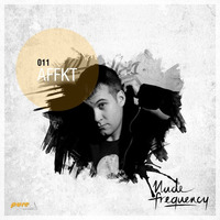 AFFKT Exclusive Guest Mix @ Nude Frequency 011 [Nov 23rd 2015] On Pure Fm by Nude Frequency