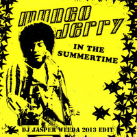 In The Summertime (Jasper Weeda Edit) - Mungo Jerry by DJ Jasper Weeda