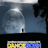 June Moon Deephouse Mixtape 2015 by DJ Danceborn by DJ Danceborn