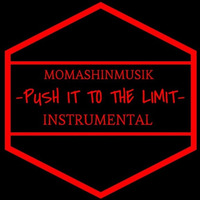 Push it to the Limit Instrumental (w/Hook) by MoMashinMusik