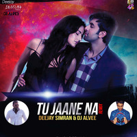 Tu Jaane Na (Remix) - Deejay Simran & DJ Alvee by DJ Alvee