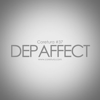 Coretura #37 - Dep Affect by Coretura