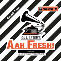 DJ Libster's Aah Fresh #1402 by DJ Libster