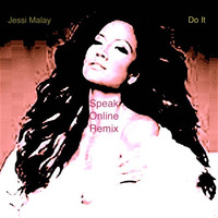 Do It (Slave For Tonight Mix) Jessi Malay by Speak Online