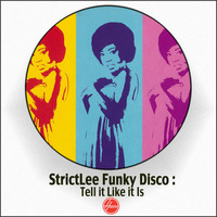 StrictLee Funky Disco : Tell it Like it Is by Honest Lee
