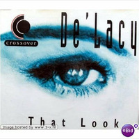 De'Lacy - That Look (John Michael Supersonic Edit) by John Michael Di Spirito