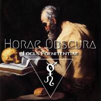 Horae Obscura LXIII - Locus poenitentiae by The Kult of O