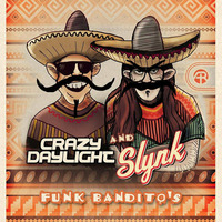 (2013) Slynk &amp; Crazy Daylight - Funk Bandito's EP (Adapted Records)