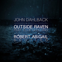 OUTSIDE RAVEN ( ROBERT ABIGAIL BOOTLEG) by Robert Abigail