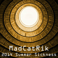 2014 Summer Sickness by MadCatRik