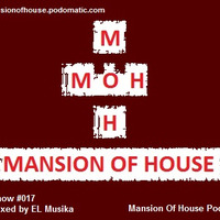 Rubs Presents Mansion Of House Guest Mix Show #017 Mixed By EL Muzika by Mansion Of House