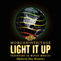 Morgan Heritage ft. Jo Mersa Marley - Light It Up (Selecta Doc Remix) by Selecta Doc