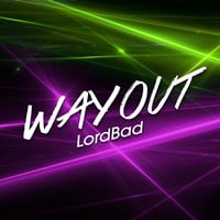 LordBad - Way Out (Original Mix) -- OUT NOW! by LordBad