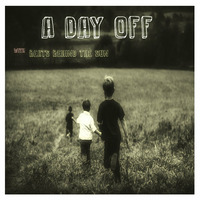 A Day Off by Beats Behind The Sun