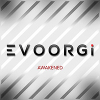 EVOORGi - AWAKENED by EVOORGi