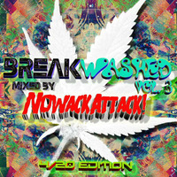 NOWACKATTACK! - Breakwashed Vol. #3 [4/20 EDITION] by NOWACKATTACK