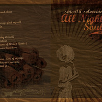 Shico18 seleccion - all night soul style - vol.1 - 2007 by shico dieciocho