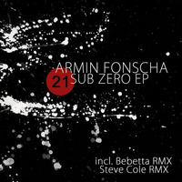 Armin Fonscha - Sub Zero (Bebetta Remix) by Bebetta