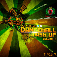 DJ PARTOH DANCEHALL MASH UP VOL.1 by Dj Partoh