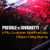 Prevale ft. Jovanotti - Il Più Grande Spettacolo Dopo Il Big Bang ( Io e Te Mix ) by Prevale