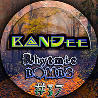 B@NĐee - ✪ Rhytmic BOMBS #37 ✪ by B@NĐee