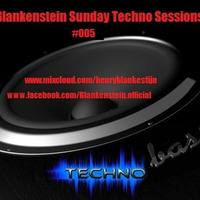Blankenstein Sunday Techno Sessions #005 by Blankenstein