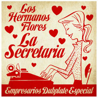 La Secretaria (Empresarios Dubplate Especial) by Empresarios