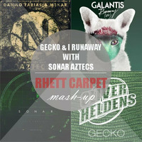 Gecko & I Runaway With Sonar Aztecs! (Rhett Carpet Mashup) Buy=Free Download by Rhett Carpet