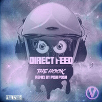 Direct Feed - The Hook (Pish Posh Remix) by DNB Vault