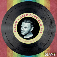 Slamy - Deep Forward [Mix #14] by DJ SLAMY