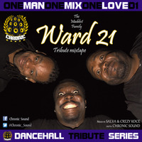 OneManOneMixOneLove Vol.1 WARD 21 Tribute Mixtape by CHRONIC SOUND by Chronic Sound