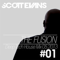The Fusion - Deep Tech House Mix - #01 by Scott Evans