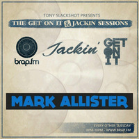 The Get On It & Jackin' Sessions - Mark Allister 21/04/15 by Tony SlackShot
