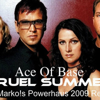 Cruel Summer (DeMarko!s 2010 Powerhaus Remix) by Ace Of Base by Mark DeMarko